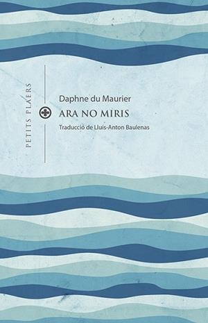 ARA NO MIRIS | 9788419474193 | DU MAURIER, DAPHNE | Llibreria L'Illa - Llibreria Online de Mollet - Comprar llibres online