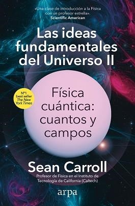 IDEAS FUNDAMENTALES DEL UNIVERSO II, LAS | 9788410313163 | CARROLL, SEAN | Llibreria L'Illa - Llibreria Online de Mollet - Comprar llibres online