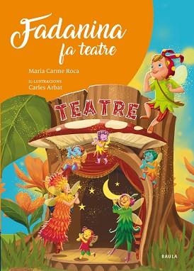 FADANINA FA TEATRE | 9788447951666 | ROCA I COSTA, MARÍA CARME | Llibreria L'Illa - Llibreria Online de Mollet - Comprar llibres online