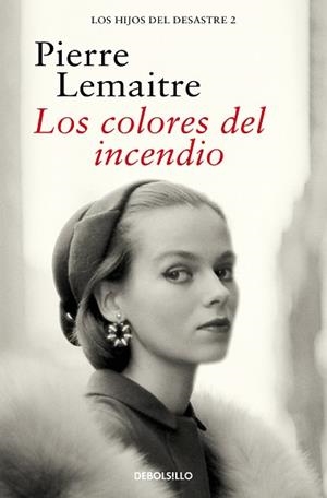 COLORES DEL INCENDIO (LOS HIJOS DEL DESASTRE 2) | 9788466377881 | LEMAITRE, PIERRE