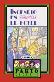 INCENDIO EN EL HOTEL.(PAKTO SECRETO).(REF.051-07) | 9788430570492 | WOLF,STEFAN | Llibreria L'Illa - Llibreria Online de Mollet - Comprar llibres online