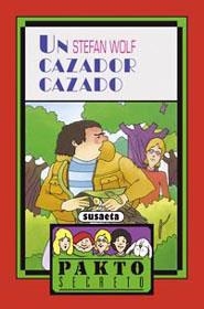 CAZADOR CAZADO.(PAKTO SECRETO).(REF.051-03) | 9788430570454 | WOLF,STEFAN | Llibreria L'Illa - Llibreria Online de Mollet - Comprar llibres online