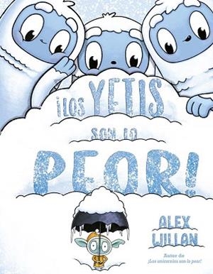 YETIS SON LO PEOR!, LOS | 9788491457435 | WILLAN, ALEX