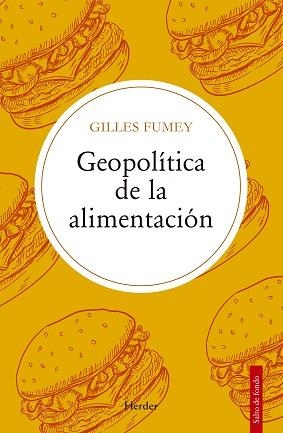 GEOPOLÍTICA DE LA ALIMENTACIÓN | 9788425451898 | FUMEY, GILLES | Llibreria L'Illa - Llibreria Online de Mollet - Comprar llibres online