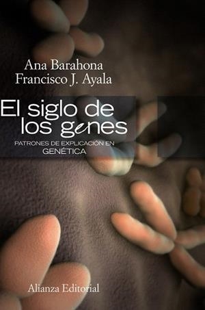 SIGLO DE LOS GENES : PATRONES DE EXPLICACION EN GENETICA | 9788420648828 | AYALA CARCEDO, F. J. | Llibreria L'Illa - Llibreria Online de Mollet - Comprar llibres online