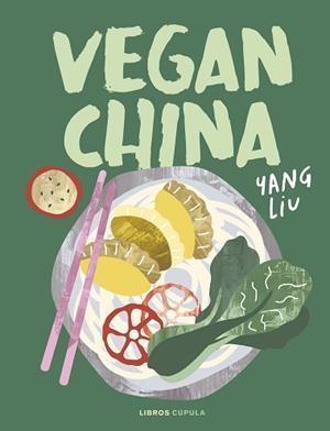 VEGAN CHINA | 9788448040758 | LIU, YANG | Llibreria L'Illa - Llibreria Online de Mollet - Comprar llibres online