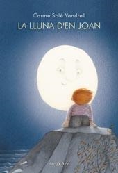 LLUNA D'EN JOAN,LA | 9788495988997 | SOLE VENDRELL,CARMEN