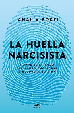 HUELLA NARCISISTA, LA | 9788418045950 | FORTI, ANALÍA | Llibreria L'Illa - Llibreria Online de Mollet - Comprar llibres online