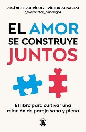 AMOR SE CONSTRUYE JUNTOS, EL | 9788402428943 | RODRÍGUEZ, ROSÁNGEL/ZARAGOZA, VÍCTOR