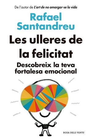 ULLERES DE LA FELICITAT, LES  (ACTUALITZAT) | 9788418062582 | SANTANDREU, RAFAEL | Llibreria L'Illa - Llibreria Online de Mollet - Comprar llibres online