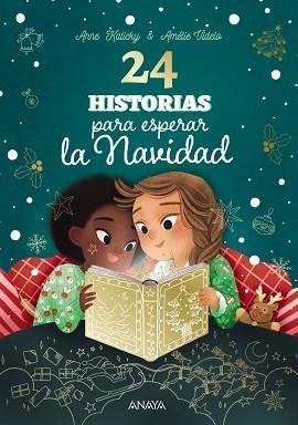 24 HISTORIAS PARA ESPERAR LA NAVIDAD | 9788414340691 | KALICKY, ANNE | Llibreria L'Illa - Llibreria Online de Mollet - Comprar llibres online