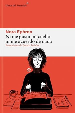 NI ME GUSTA MI CUELLO NI ME ACUERDO DE NADA | 9788410178229 | EPHRON, NORA | Llibreria L'Illa - Llibreria Online de Mollet - Comprar llibres online