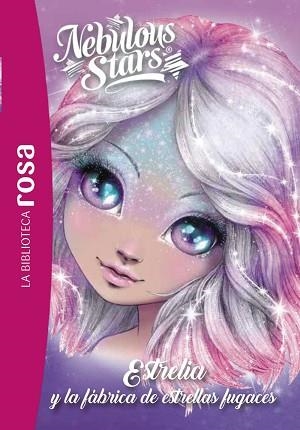 BIBLIOTECA ROSA. NEBULOUS STARS, 4. ESTRELIA Y LA FÁBRICA DE ESTRELLAS FUGACE | 9788419804945 | TURCOTTE, ANNIE | Llibreria L'Illa - Llibreria Online de Mollet - Comprar llibres online