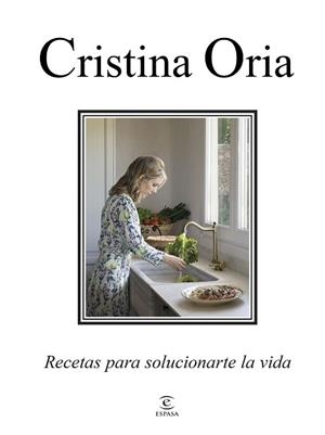 RECETAS PARA SOLUCIONARTE LA VIDA | 9788467074703 | ORIA, CRISTINA | Llibreria L'Illa - Llibreria Online de Mollet - Comprar llibres online