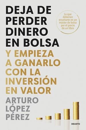 DEJA DE PERDER DINERO EN BOLSA | 9788423437986 | LÓPEZ PÉREZ, ARTURO | Llibreria L'Illa - Llibreria Online de Mollet - Comprar llibres online