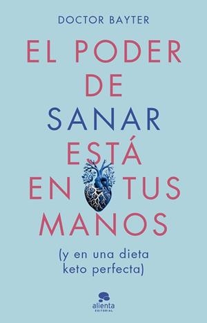 PODER DE SANAR ESTÁ EN TUS MANOS | 9788413443669 | DOCTOR BAYTER | Llibreria L'Illa - Llibreria Online de Mollet - Comprar llibres online