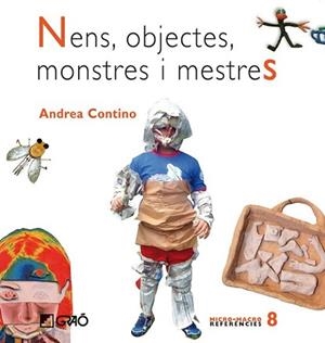 NENS,OBJECTES,MONSTRES I MESTRES | 9788478276967 | CONTINO, ANDREA