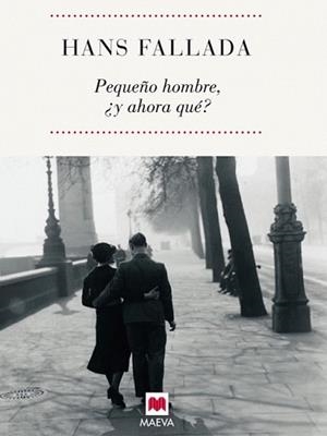 PEQUEÑO HOMBRE Y AHORA QUE? | 9788496748866 | FALLADA, HANS | Llibreria L'Illa - Llibreria Online de Mollet - Comprar llibres online