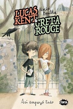 LUCAS KENT & GRETA ROUGE. ASÍ EMPEZÓ TODO | 9788491427490 | BONILLA, ROCIO
