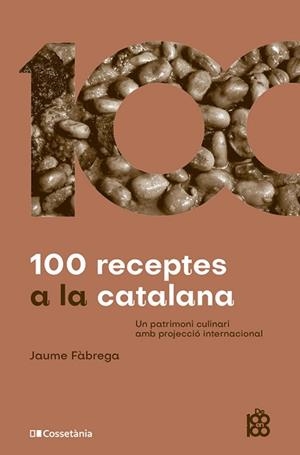 100 RECEPTES A LA CATALANA | 9788413564449 | FÀBREGA COLOM, JAUME | Llibreria L'Illa - Llibreria Online de Mollet - Comprar llibres online