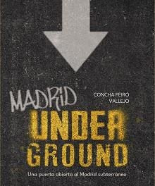 MADRID UNDERGROUND | 9788491587736 | PEIRÓ, CONCHA | Llibreria L'Illa - Llibreria Online de Mollet - Comprar llibres online