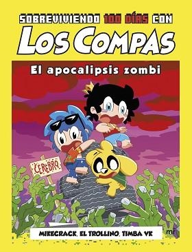 SOBREVIVIENDO 100 DÍAS CON LOS COMPAS: EL APOCALIPSIS ZOMBI | 9788427052734 | MIKECRACK, EL TROLLINO Y TIMBA VK | Llibreria L'Illa - Llibreria Online de Mollet - Comprar llibres online