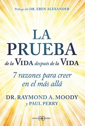 PRUEBA DE LA VIDA DESPUÉS DE LA VIDA, LA | 9788419510396 | A. MOODY, DR. RAYMOND/PERRY, PAUL | Llibreria L'Illa - Llibreria Online de Mollet - Comprar llibres online