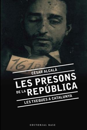 PRESONS DE LA REPUBLICA, LES | 9788492437139 | ALCALA, CESAR | Llibreria L'Illa - Llibreria Online de Mollet - Comprar llibres online