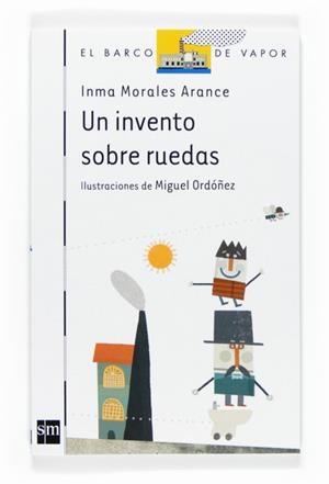 INVENTO SOBRE RUEDAS, UN | 9788467534931 | MORALES ARANCE, INMA | Llibreria L'Illa - Llibreria Online de Mollet - Comprar llibres online