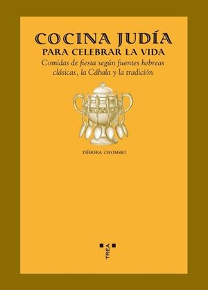 COCINA JUDÍA PARA CELEBRAR LA VIDA | 9788497044295 | CHOMSKI, DÉBORAH