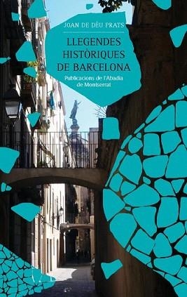 LLEGENDES HISTORIQUES DE BARCELONA | 9788498830644 | PRATS, JOAN DE DEU