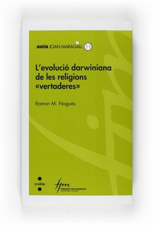 EVOLUCIÓ DARWINIANA DE LES RELIGIONS ´VERTADERES´ | 9788466121828 | NOGUÉS CARULLA, RAMON M.