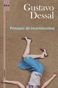 PRINCIPIO DE INCERTIDUMBRE | 9788498674996 | DESSAL, GUSTAVO | Llibreria L'Illa - Llibreria Online de Mollet - Comprar llibres online