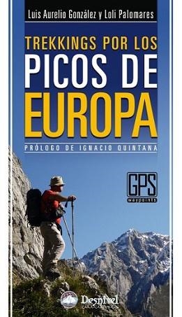 TREKKINGS POR LOS PICOS DE EUROPA | 9788498291629 | GONZALEZ, LUIS AURELIO / LOLI PALOMARES
