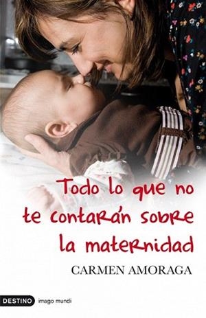 TODO LO QUE NO TE CONTARAN SOBRE LAS MATERNIDAD | 9788423341566 | AMORAGA, CARMEN | Llibreria L'Illa - Llibreria Online de Mollet - Comprar llibres online