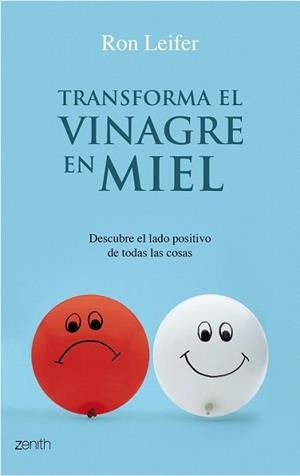 TRANSFORMA EL VINAGRE EN MIEL | 9788408079804 | LEIFER, RON | Llibreria L'Illa - Llibreria Online de Mollet - Comprar llibres online