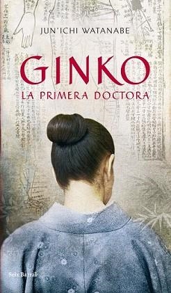 GINKO. LA PRIMERA DOCTORA | 9788432231919 | WATANABE, JUN'ICHI