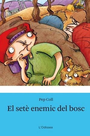 SETE ENEMIC DEL BOSC, EL | 9788492671144 | COLL, PEP | Llibreria L'Illa - Llibreria Online de Mollet - Comprar llibres online