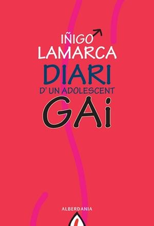 DIARI D'UN ADOLESCENT GAI | 9788498680591 | LAMARCA, IÑIGO | Llibreria L'Illa - Llibreria Online de Mollet - Comprar llibres online