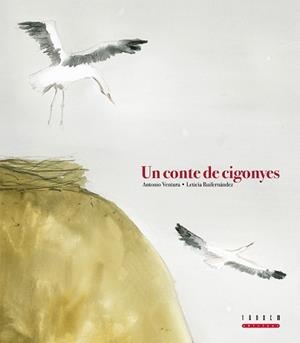 CONTE DE CIGONYES, UN | 9788481318586 | VENTURA, ANTONIO / LETICIA RUIFERNANDEZ | Llibreria L'Illa - Llibreria Online de Mollet - Comprar llibres online