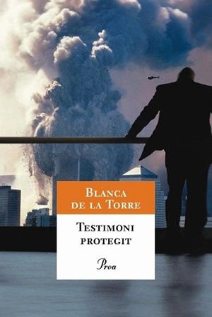 TESTIMONI PROTEGIT | 9788484375869 | DE LA TORRE, BLANCA | Llibreria L'Illa - Llibreria Online de Mollet - Comprar llibres online