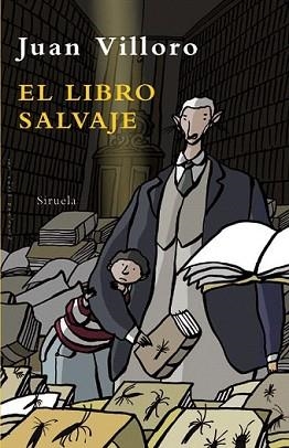 LIBRO SALVAJE, EL | 9788498413090 | VILLORO, JUAN | Llibreria L'Illa - Llibreria Online de Mollet - Comprar llibres online