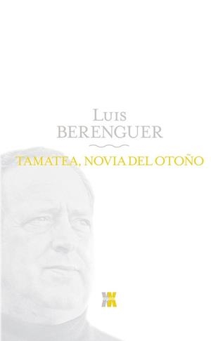 TAMATEA NOVIA DEL OTOÑO | 9788498771695 | BERENGUER, LUIS