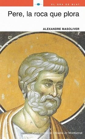 PERE LA ROCA QUE PLORA | 9788498831054 | MASOLIVER, ALEXANDRE