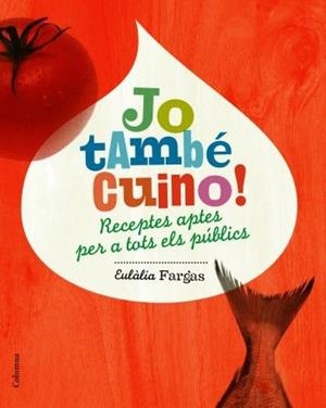 JO TAMBE CUINO | 9788466408530 | FARGAS, EULALIA | Llibreria L'Illa - Llibreria Online de Mollet - Comprar llibres online