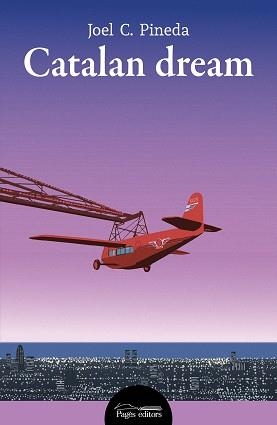 CATALAN DREAM | 9788413035710 | PINEDA, JOEL C. | Llibreria L'Illa - Llibreria Online de Mollet - Comprar llibres online