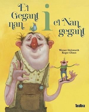 GEGANT NAN I EL NAN GEGANT (CAT) | 9788418821820 | WERNER HOLZWARTH | Llibreria L'Illa - Llibreria Online de Mollet - Comprar llibres online