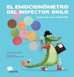 EMOCIONÓMETRO DEL INSPECTOR DRILO, EL | 9788494444692 | SUSANNA ISERN | Llibreria L'Illa - Llibreria Online de Mollet - Comprar llibres online
