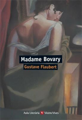 MADAME BOVARY (AULA LITERARIA) | 9788468207544 | FLAUBERT, GUSTAVE/BARJAU CONDOMINAS, TERESA | Llibreria L'Illa - Llibreria Online de Mollet - Comprar llibres online