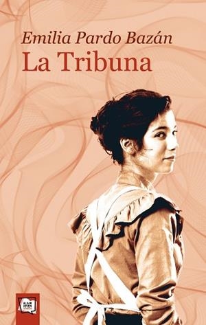 TRIBUNA, LA | 9788491425984 | PARDO BAZÁN, EMILIA | Llibreria L'Illa - Llibreria Online de Mollet - Comprar llibres online
